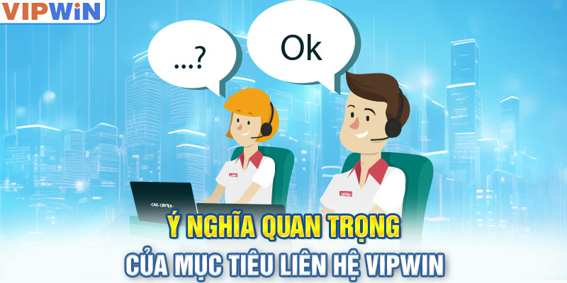 Những thông tin chính để Liên Hệ Vipwin